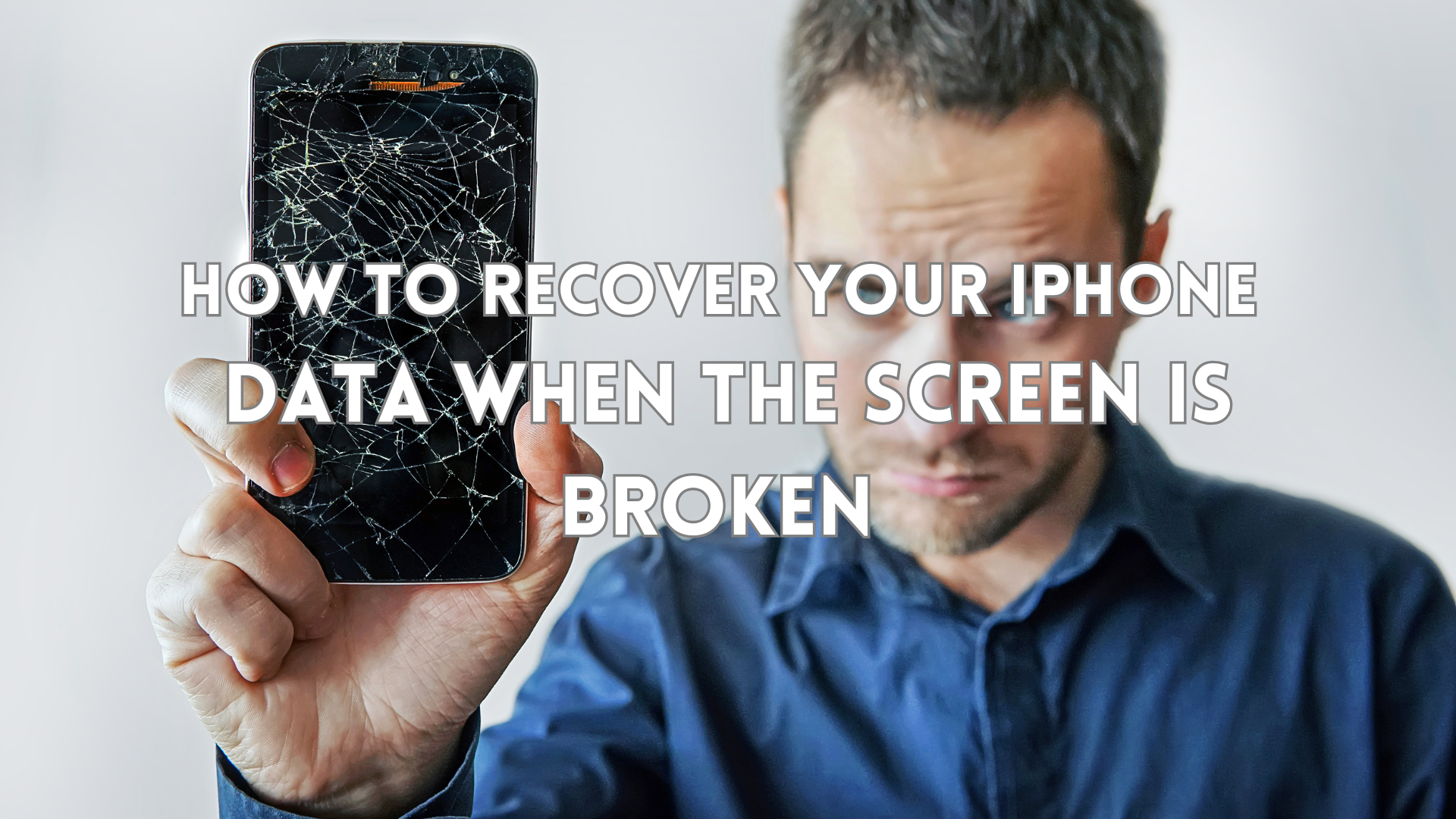 How to Recover Your iPhone Data When the Screen Is Broken