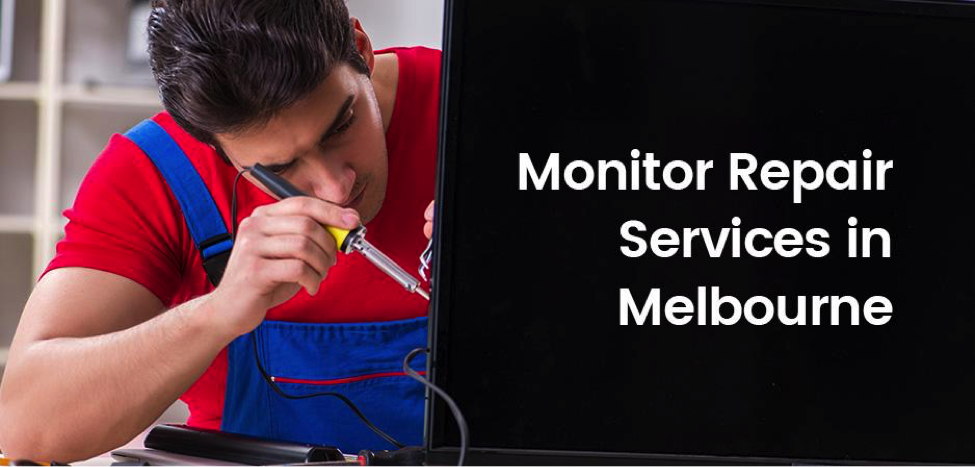 Monitor Repair Services in Melbourne